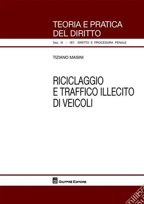 Riciclaggio e traffico illecito di veicoli Ultimissimo Modello