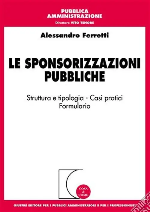 Offerta Speciale Le sponsorizzazioni pubbliche. Strutture e tipologia. Casi pratici. Formulario