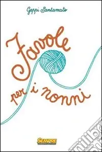 Favole per i nonni Super Prezzo
