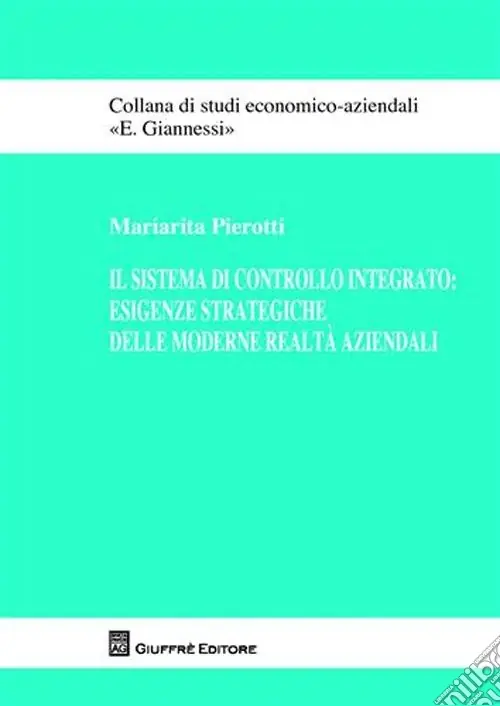 Novità Il sistema di controllo integrato. Esigenze strategiche delle moderne realtà aziendali