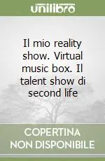 Promozione Il mio reality show. Virtual music box. Il talent show di second life