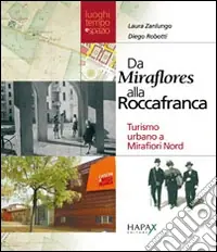 Prezzo Scontato Da Miraflores alla Roccafranca. Turismo urbano a Mirafiori nord