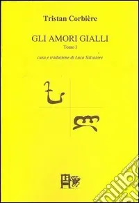 Gli amori gialli. Testo francese a fronte. Vol. 1 Offerta Speciale