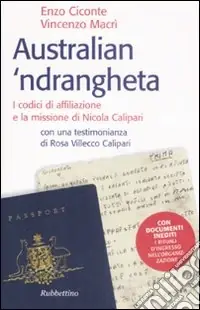Compra Online Australian ‘ndrangheta. I codici di affiliazione e la missione di Nicola Calipari