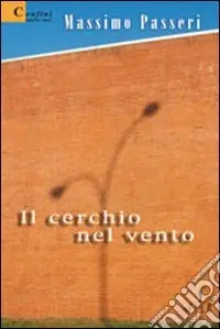 Miglior Prezzo Il Cerchio nel vento