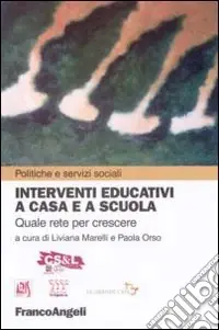 Interventi educativi a casa e a scuola. Quale rete per crescere? Promozione