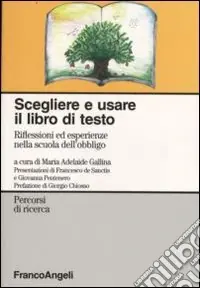 Scegliere e usare il libro di testo. Riflessioni ed esperienze nella scuola dell‘obbligo Offerta Del Giorno