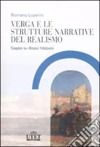 Verga e le strutture narrative del realismo. Saggio su «Rosso Malpelo» A Buon Prezzo