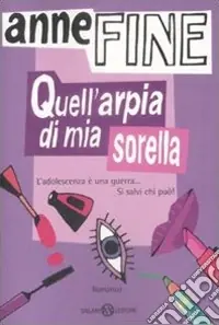 Solo Oggi Quell‘arpia di mia sorella
