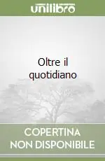 Oltre il quotidiano Quantità Limitata