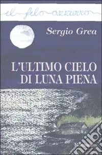 Solo Oggi L‘Ultimo cielo di luna piena