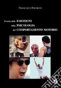 Il Ruolo delle emozioni nella psicologia del comportamento motorio Pagamento Sicuro
