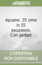 Pagamento Sicuro Apuane. 35 cime in 55 escursioni. Con gadget