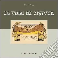 Il Volo di Chavez Spedito Oggi