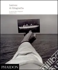Direttamente Dal Produttore Lezione di fotografia. La natura delle fotografie. Ediz. illustrata