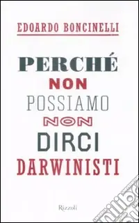 Perché non possiamo non dirci darwinisti Spedizione Espresso