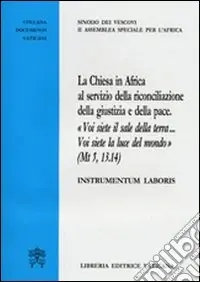 Miglior Prezzo La chiesa in Africa al servizio della riconciliazione e della pace