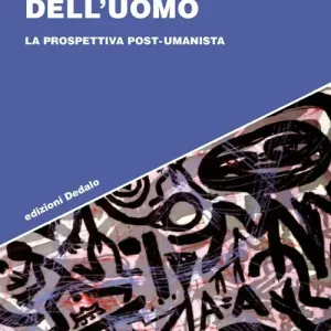 Promo Stagionale Il Tramonto dell‘uomo. La prospettiva post-umanista