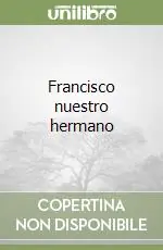 Francisco nuestro hermano Vendita Finale