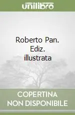 Offerta Lampo Roberto Pan. Ediz. illustrata
