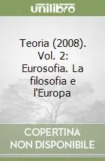 Prezzo Di Fabbrica Teoria (2008). Vol. 2 Eurosofia. La filosofia e l‘Europa