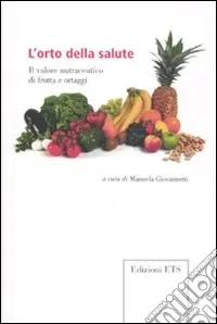 A Buon Prezzo L‘Orto della salute. Il valore nutraceutico di frutta e ortaggi