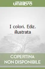 Esclusivo I colori. Ediz. illustrata