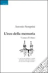 Promo Stagionale L‘Eco della memoria Contar d‘Urbino