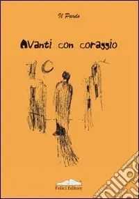 Avanti con coraggio Quantità Limitata