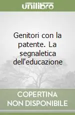 Genitori con la patente. La segnaletica dell‘educazione Vendita Finale