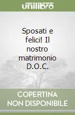 Promo Stagionale Sposati e felici! Il nostro matrimonio D.O.C.