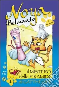 Offerta Lampo Noya Belmanto. Vol. 1 Il mistero della piramide di Gattheope