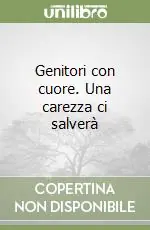Promo Stagionale Genitori con cuore. Una carezza ci salverà