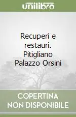 Compra Online Recuperi e restauri. Pitigliano Palazzo Orsini