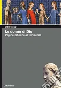 Affare Le Donne di Dio. Pagine bibliche al femminile