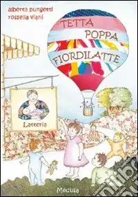 Novità Tetta poppa fiordilatte. Ediz. illustrata