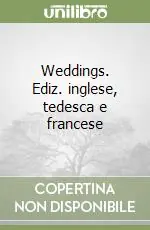 Offerta Limitata Weddings. Ediz. inglese, tedesca e francese