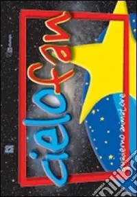 Cielo fan. Quaderno animatore Promo Stagionale