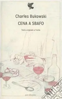 Cena a sbafo. Testo inglese a fronte Ultimissimo Modello