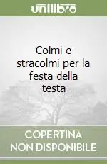 Promozione Colmi e stracolmi per la festa della testa