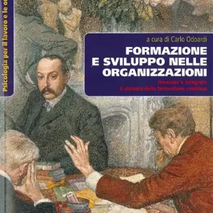 Affare Formazione e sviluppo nelle organizzazioni. Innovare e integrare il sistema della formazione continua