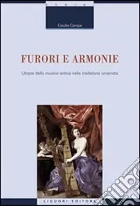 Furori e armonie. Utopie della musica antica nella tradizione umanistica Promozione
