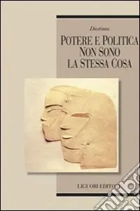 Ultimissimo Modello Potere e politica non sono la stessa cosa