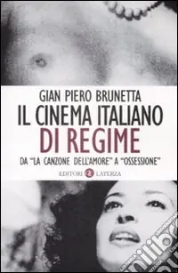 Super Prezzo Il cinema italiano di regime. Da «La canzone dell‘amore» a «Ossessione». 1929-1945