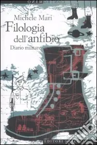 Offerta Speciale Filologia dell‘anfibio. Diario militare