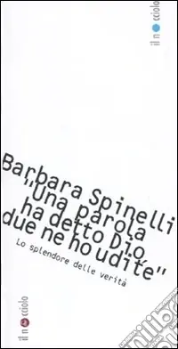 Nuovo Arrivo «Una parola ha detto Dio, due parole ne ho udite». Lo splendore delle verità
