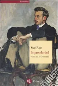 Promo Stagionale Impressionisti. Biografia di un gruppo