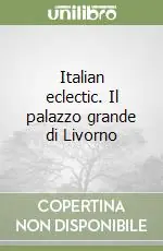 Italian eclectic. Il palazzo grande di Livorno Di Tendenza