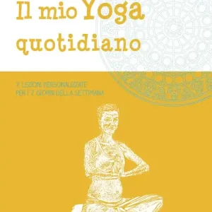 Spedito Oggi Il mio yoga quotidiano. 7 lezioni personalizzate per i 7 giorni della settimana. 2 DVD