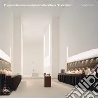Popolare Premio Internazionale di Architettura Sacra «Frate Sole». Ediz. illustrata